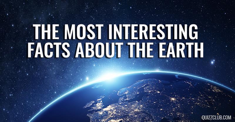 Geography Story: 9 surprising facts about the Earth