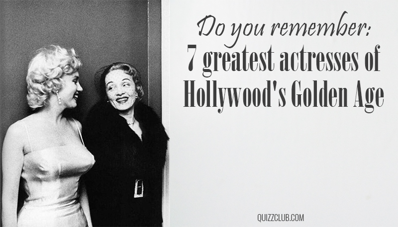 History Story: Do you remember: 7 greatest actresses of Hollywood's Golden Age