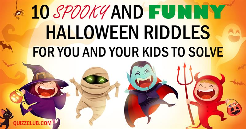 IQ Story: 10 spooky and funny Halloween riddles for you and your kids to solve