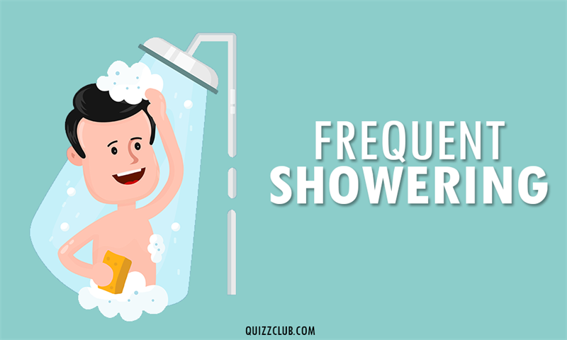 Society Story: Frequent showering