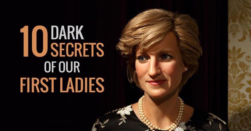 History Story: Even First Ladies have their secrets: 10 intriguing stories