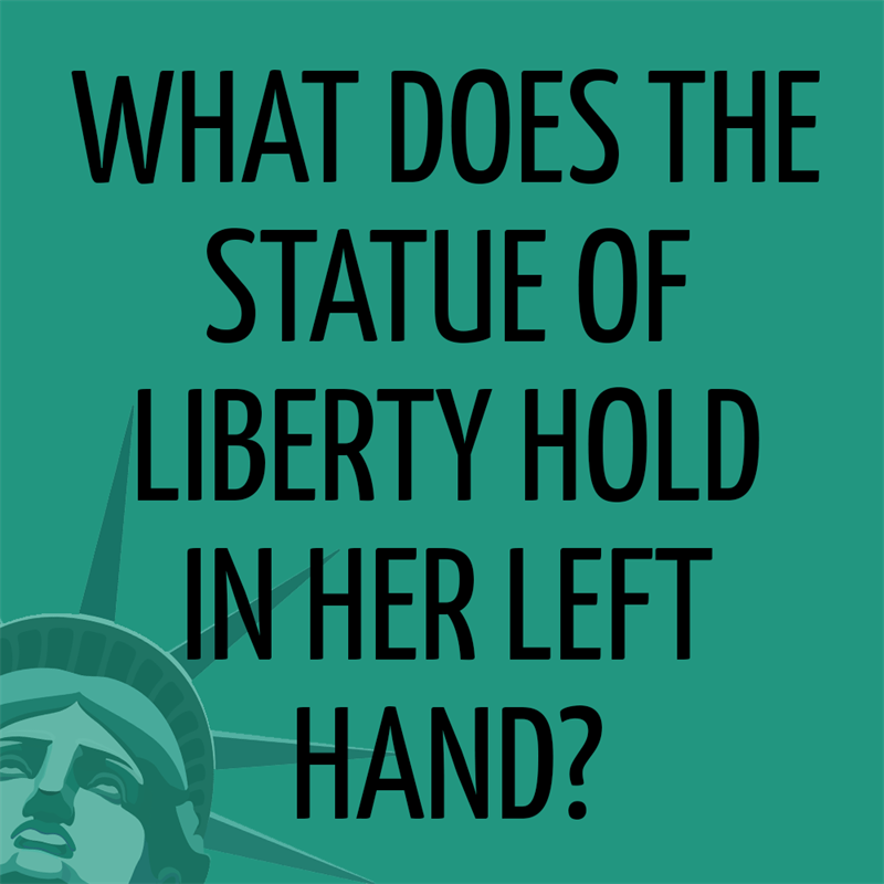 Science Story: What does the Statue of Liberty hold in her left hand?