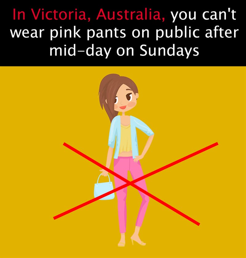 Geography Story: In Victoria, Australia, you can't wear pink pants on public after mid-day on Sundays