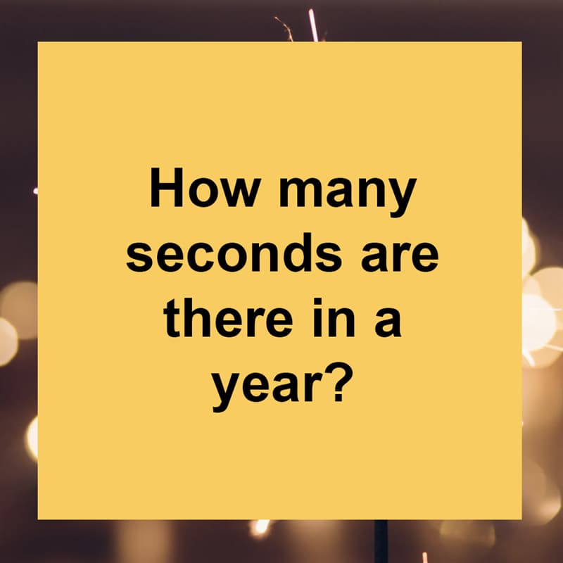 IQ Story: How many seconds are there in a year?