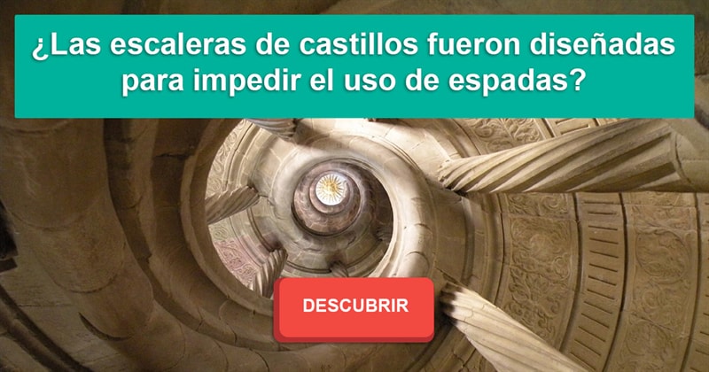 Historia Historia: ¿Las escaleras de castillos fueron diseñadas para impedir el uso de espadas?