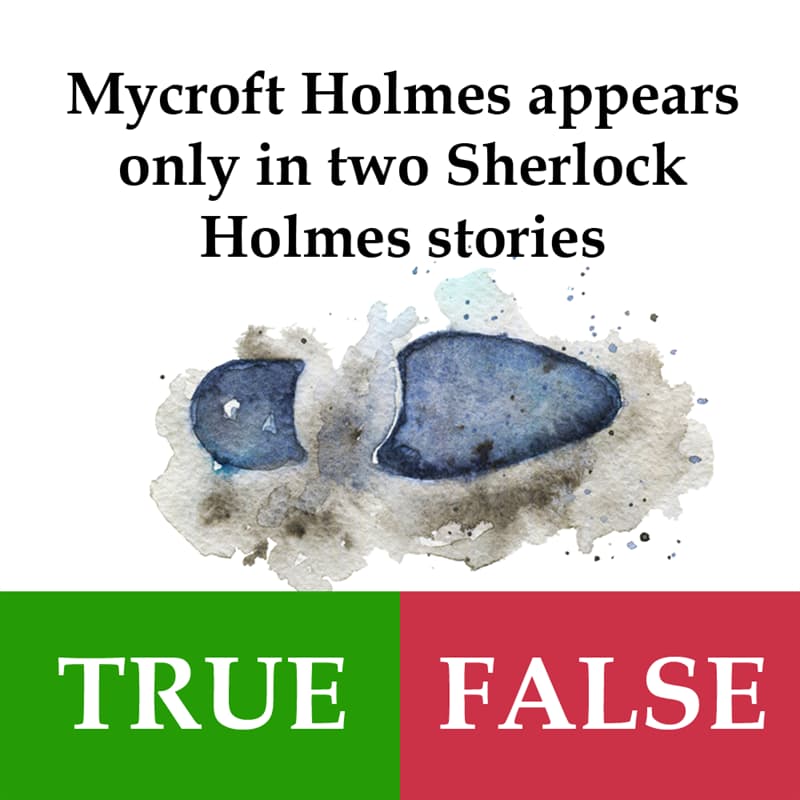 Culture Story: Mycroft Holmes appears only in two Sherlock Holmes stories