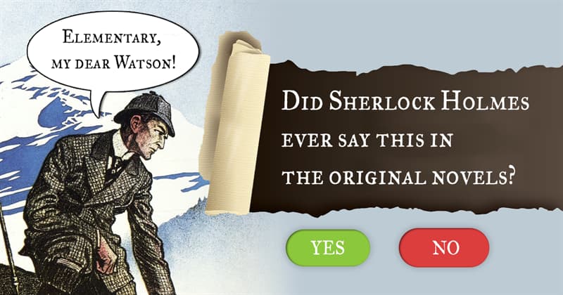 Culture Story: 8 marvelous facts about Sherlock Holmes – which of them are false?