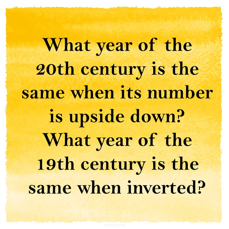 IQ Story: Hard riddle year of the 20th century the same when its number is upside down and year of the 19th century the same when inverted