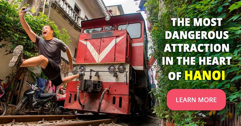 Geography Story: Hanoi Train Street - the story of one of the most unusual tourist attraction