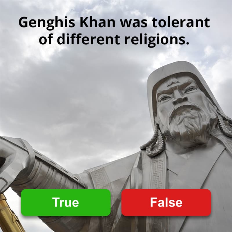 History Story: Genghis Khan was tolerant of different religions.