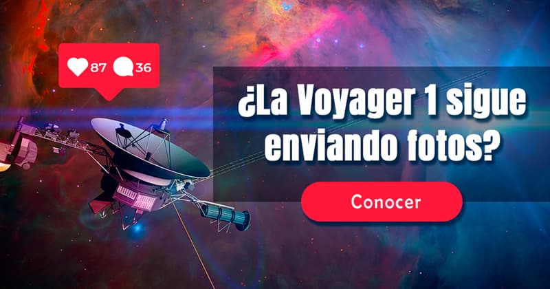 Сiencia Historia: ¿La Voyager 1 sigue enviando fotos?