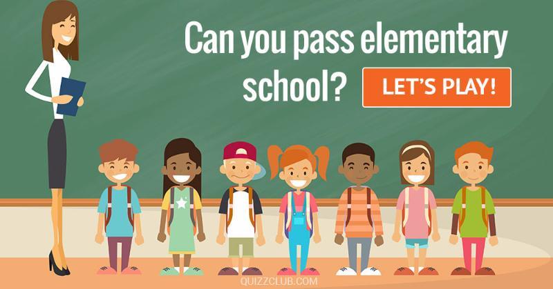 IQ Quiz Test: Can You Pass Elementary School?