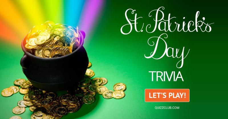 History Quiz Test: St. Patrick's Day Trivia