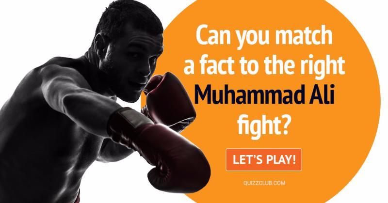 History Quiz Test: QUIZ: Can You Match A Fact To The Right Muhammad Ali Fight?
