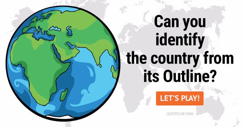 Geography Quiz Test: Can You Identify the Country From its Outline?