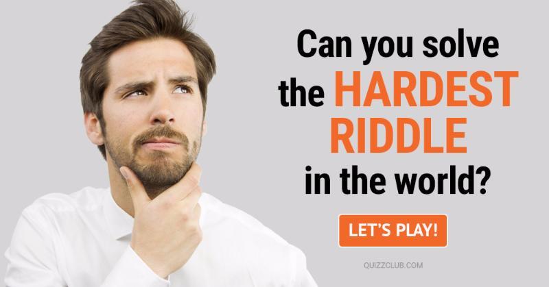 IQ Quiz Test: Can You Solve The Hardest Riddle In The World?