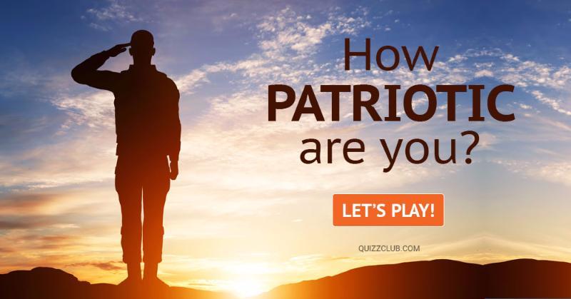 Geography Quiz Test: How patriotic are you?