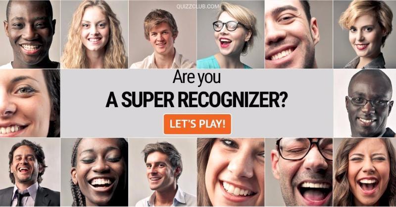 IQ Quiz Test: Are You A Super Recognizer?