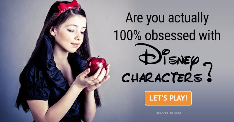 History Quiz Test: Are You Actually 100% Obsessed With Disney Characters?