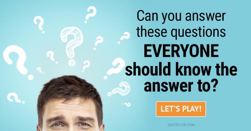 Science Quiz Test: Can You Answer These Questions EVERYONE Should Know The Answer To?