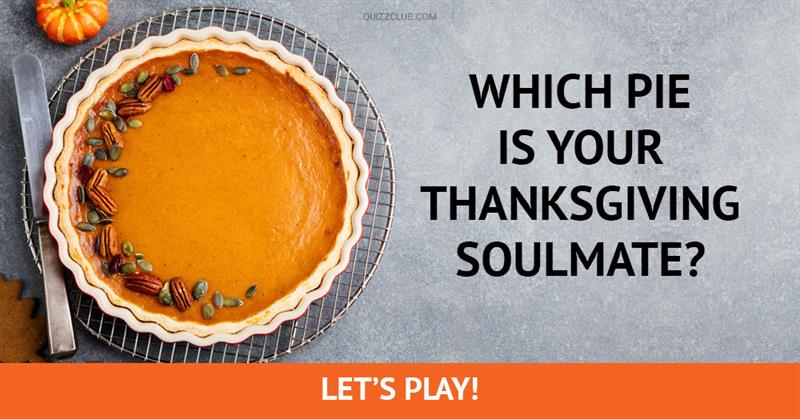 food Quiz Test: Which Pie Is Your Thanksgiving Soulmate?
