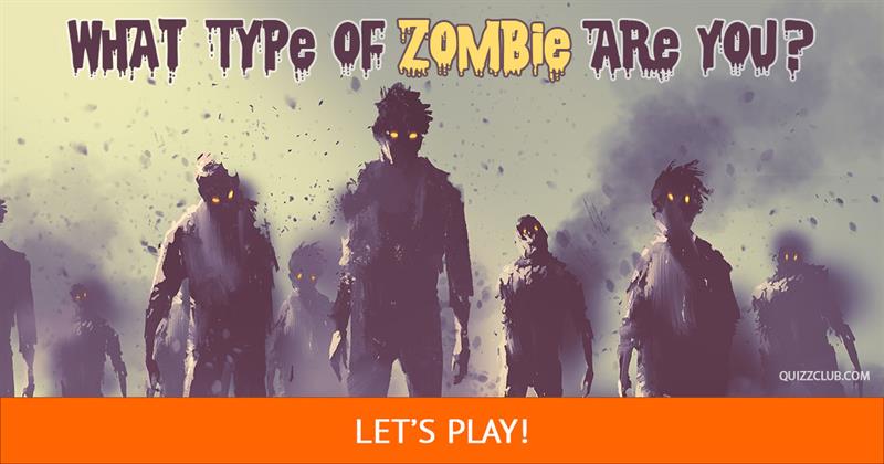 funny Quiz Test: What Type Of Zombie Are You?