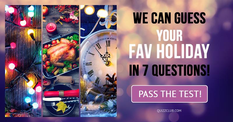 holiday Quiz Test: We Can Guess Your Fav Holiday in 7 Questions!