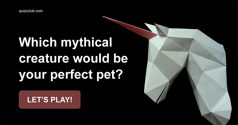 animals Quiz Test: Which Mythical Creature Would Be Your Perfect Pet?