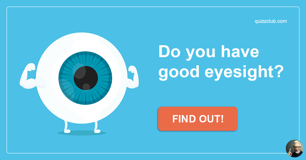 Do You Have Good Eyesight Personality Test QuizzClub