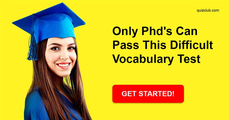 language Quiz Test: Only Phd's Can Pass This Difficult Vocabulary Test