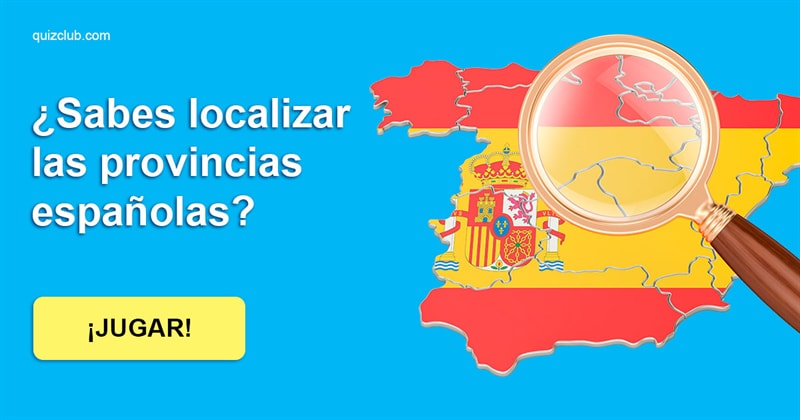 Geografía Quiz Test: ¿Sabes localizar las provincias españolas?