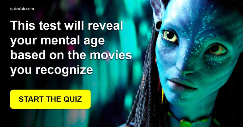 Movies & TV Quiz Test: This Test Will Reveal Your Mental Age Based On The Movies You Recognize
