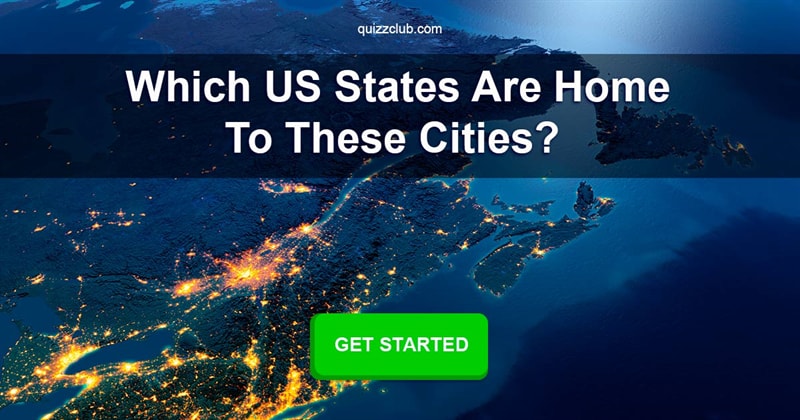 Geography Quiz Test: Which US states are home to these cities?