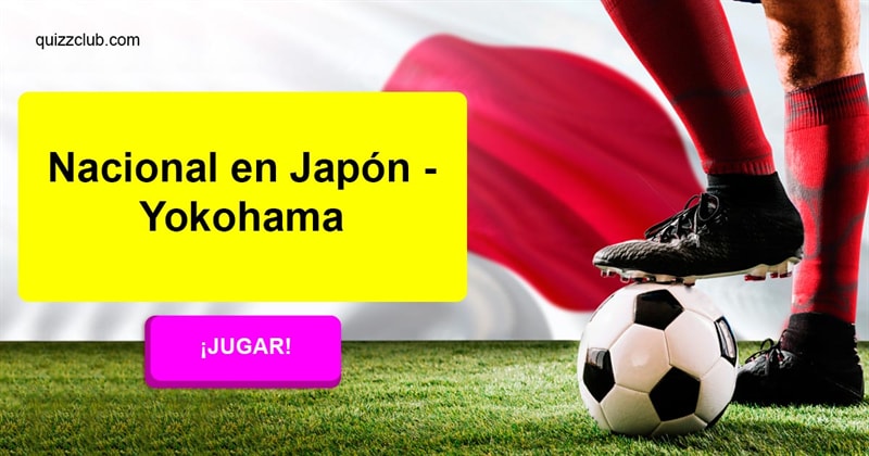Deporte Quiz Test: Nacional en Japón - Yokohama