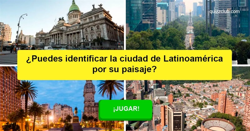 Geografía Quiz Test: ¿Puedes identificar la ciudad de Latinoamérica por su paisaje?