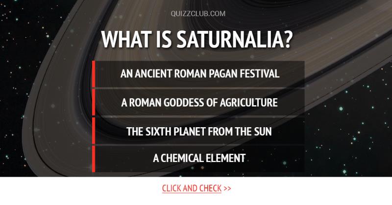 History Trivia Question: What is Saturnalia?