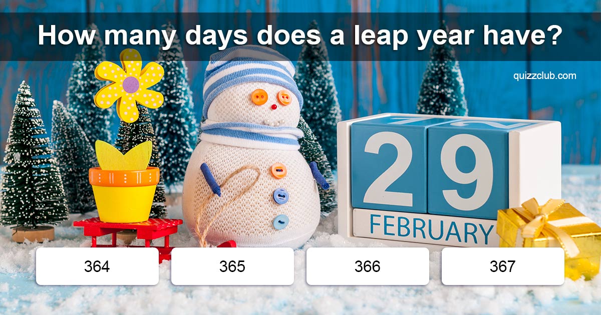 How many days does a leap year have? Trivia Answers