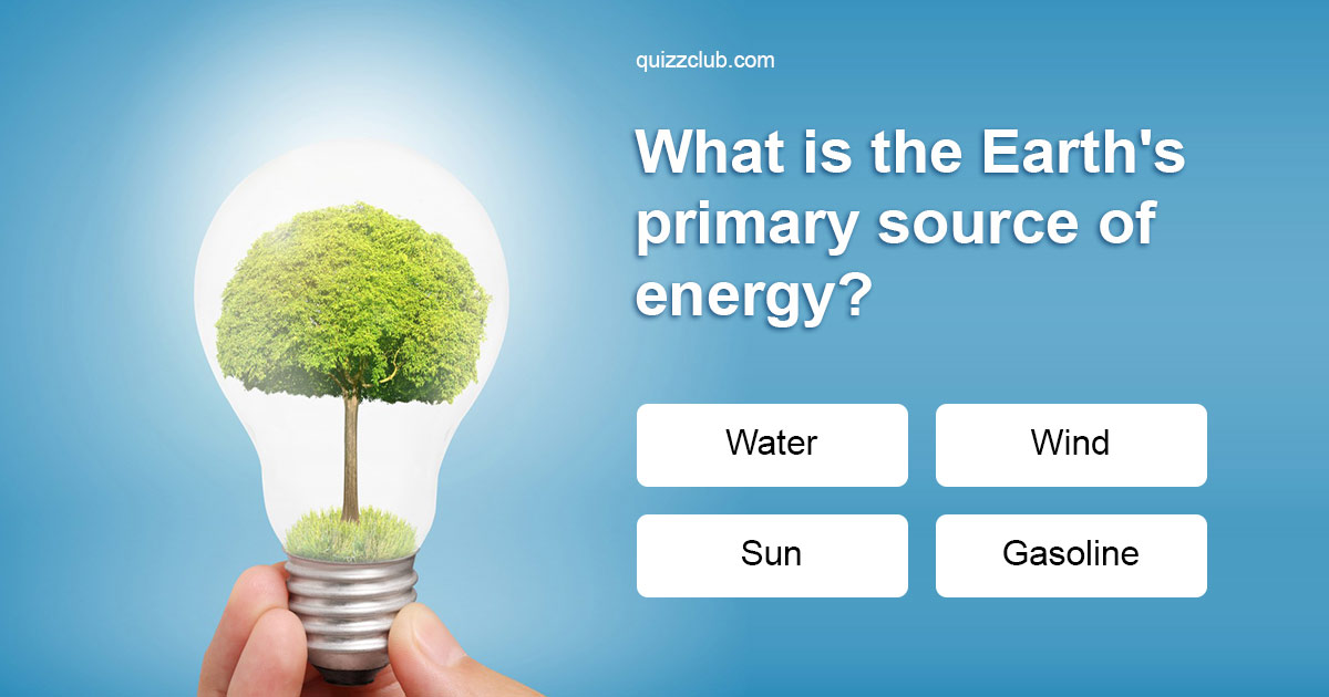 What Is The Primary Source Of Energy To Sustain Life On Earth