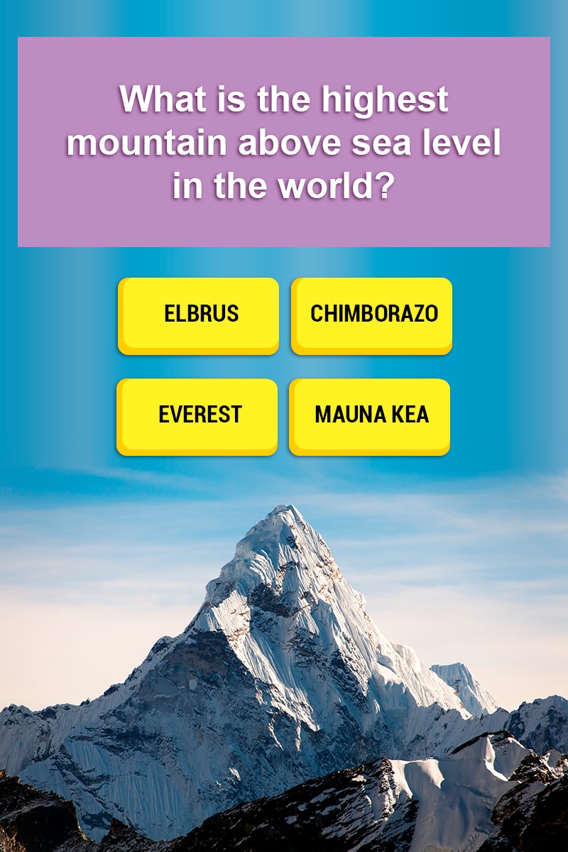 What Is The Highest Mountain Above Trivia Answers QuizzClub