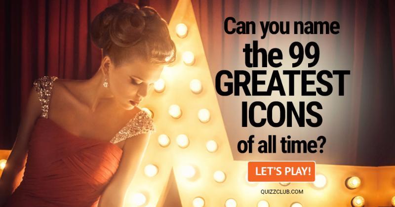 History Quiz Test: Can You Name The 99 Greatest Icons Of All Time?