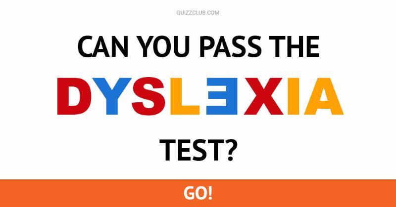 IQ Quiz Test: Can You Pass The Dyslexia Test?