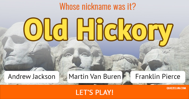 History Quiz Test: Can You Match The President To His Nickname?