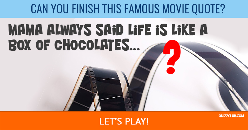 Movies & TV Quiz Test: Prove You're A True Movie Expert And Finish These Famous Movie Quotes