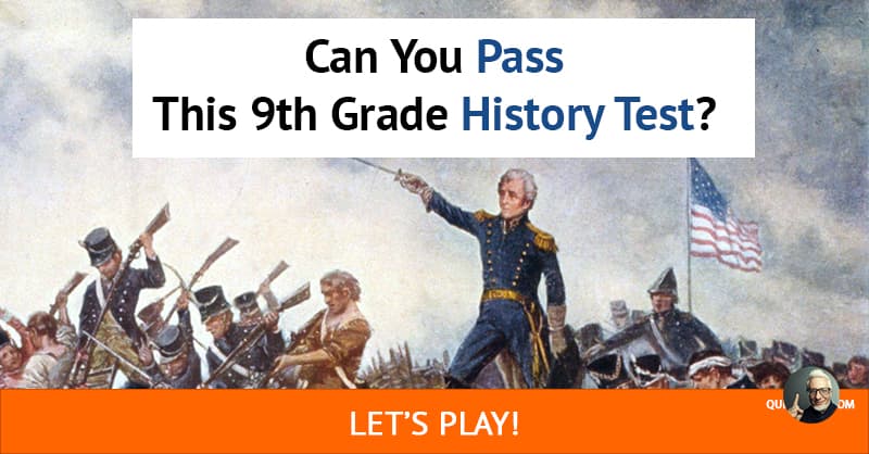 can-you-pass-this-9th-grade-history-trivia-quiz-quizzclub