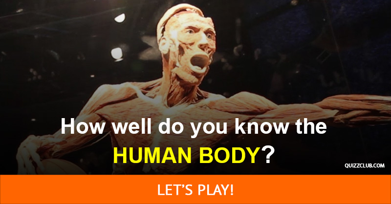 Science Quiz Test: How well do you know the human body?