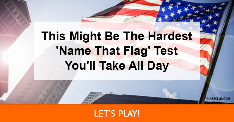 Geography Quiz Test: This Might Be The Hardest 'Name That Flag' Test You'll Take All Day