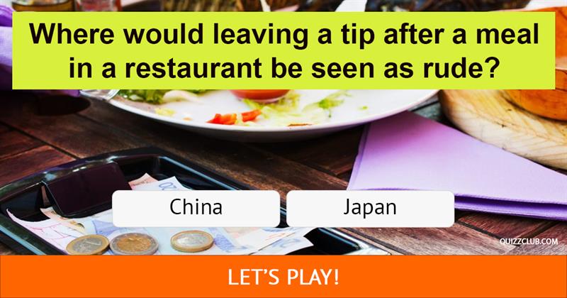 Geography Quiz Test: How well do you know etiquette and customs around the world?