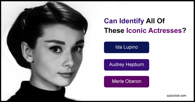 Movies & TV Quiz Test: Can Identify All Of These Iconic Actresses?