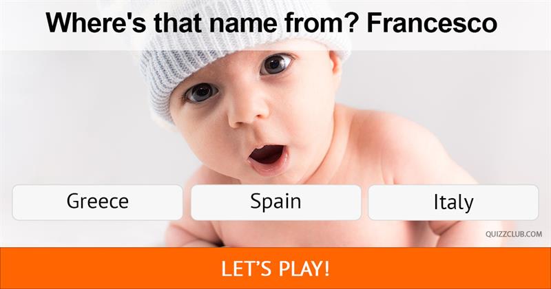 Geography Quiz Test: Can You Match The Most Popular Baby Names To Their Country?