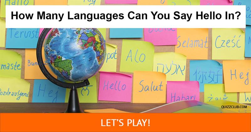 language Quiz Test: How Many Languages Can You Say Hello In?